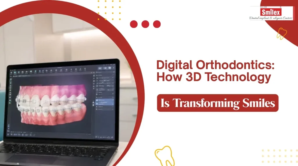 Digital Orthodontics | How 3D Technology Is Transforming Smiles digital orthodontics how 3d technology is transforming smiles.jpg (1)
